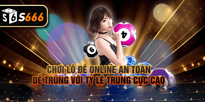 Hiểu đúng hơn về chơi lô đề online là gì?