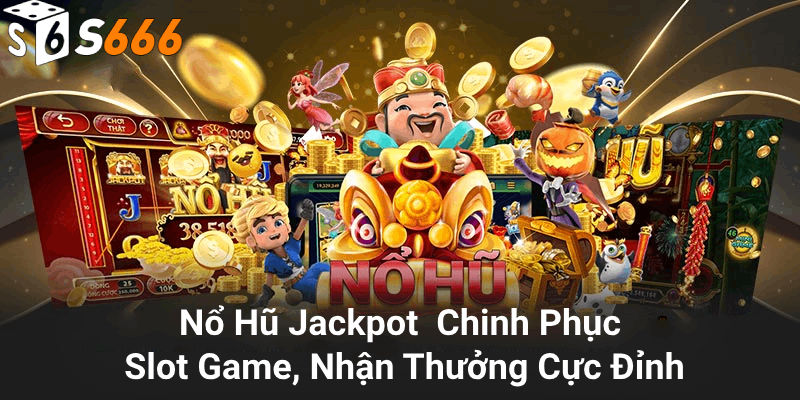 Giới thiệu cơ bản về nổ hũ Jackpot